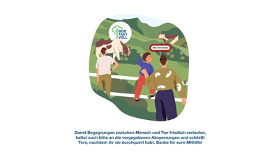 Seid taktvoll in der Natur - damit Begegnungen zwischen Mensch und Tier friedlich verlaufen, haltet euch an vorgegebene Absperrungen und schließt die Tore.