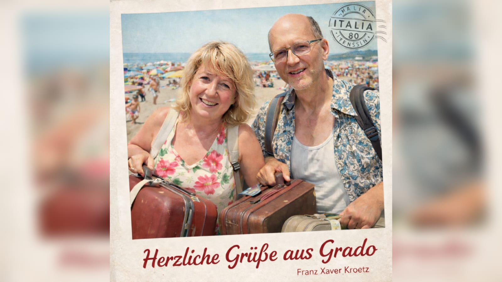 „Herzliche Grüße aus Grado“von Franz Xaver Kroetz