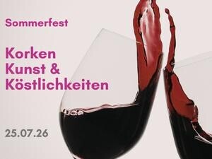 Sommerfest Korken, Kunst & Köstlichkeiten